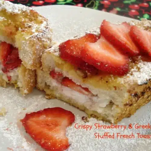 Crispy Strawberry & Greek Yogurt Stuffed French Toast