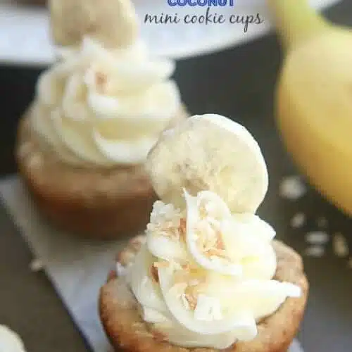 Banana Coconut Mini Cookie Cups - Tropical inspired coconut cookie cups filled with sliced bananas and topped with a swirled coconut buttercream frosting.