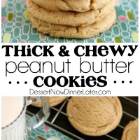 These Thick and Chewy Peanut Butter Cookies are slightly crisp on the outside, tender and soft on the inside, plus you just scoop and bake them! No rolling in sugar and pressing with a fork required!