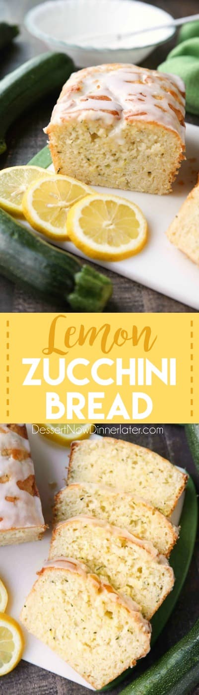 Lemon Zucchini Bread | Dessert Now Dinner Later
