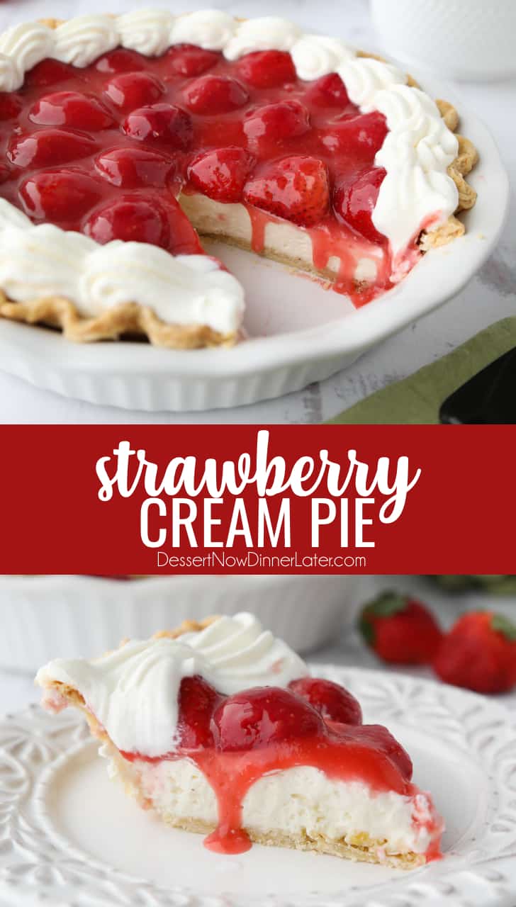 Strawberry Cream Pie | Dessert Now Dinner Later