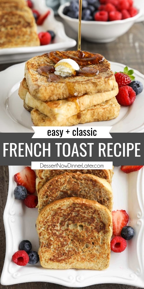 Cinnamon French Toast Recipe + Video | Dessert Now Dinner Later