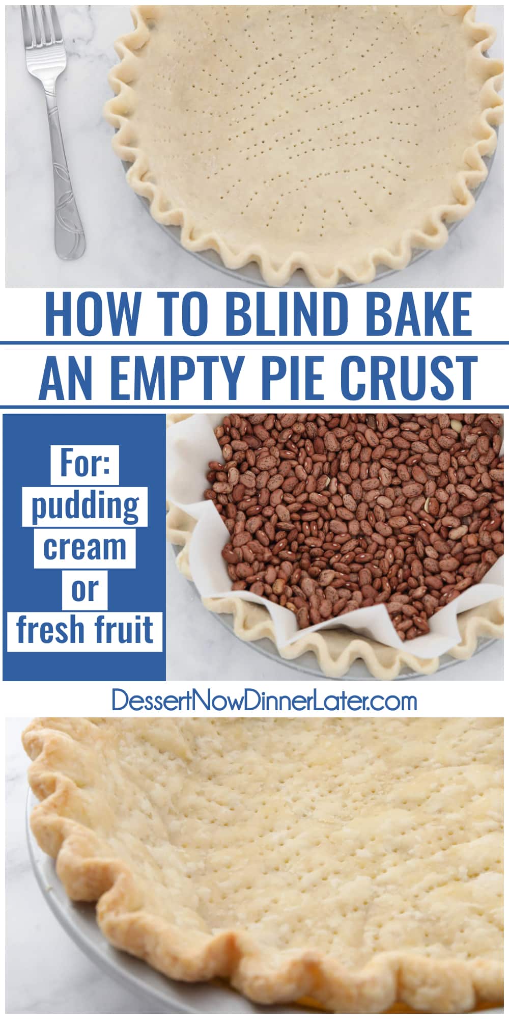 How To Blind Bake Pie Crust | Dessert Now Dinner Later