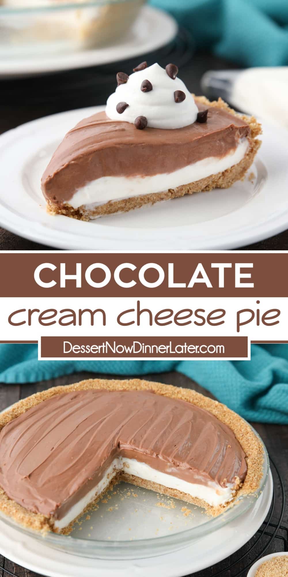 Chocolate Cream Cheese Pie | Dessert Now Dinner Later