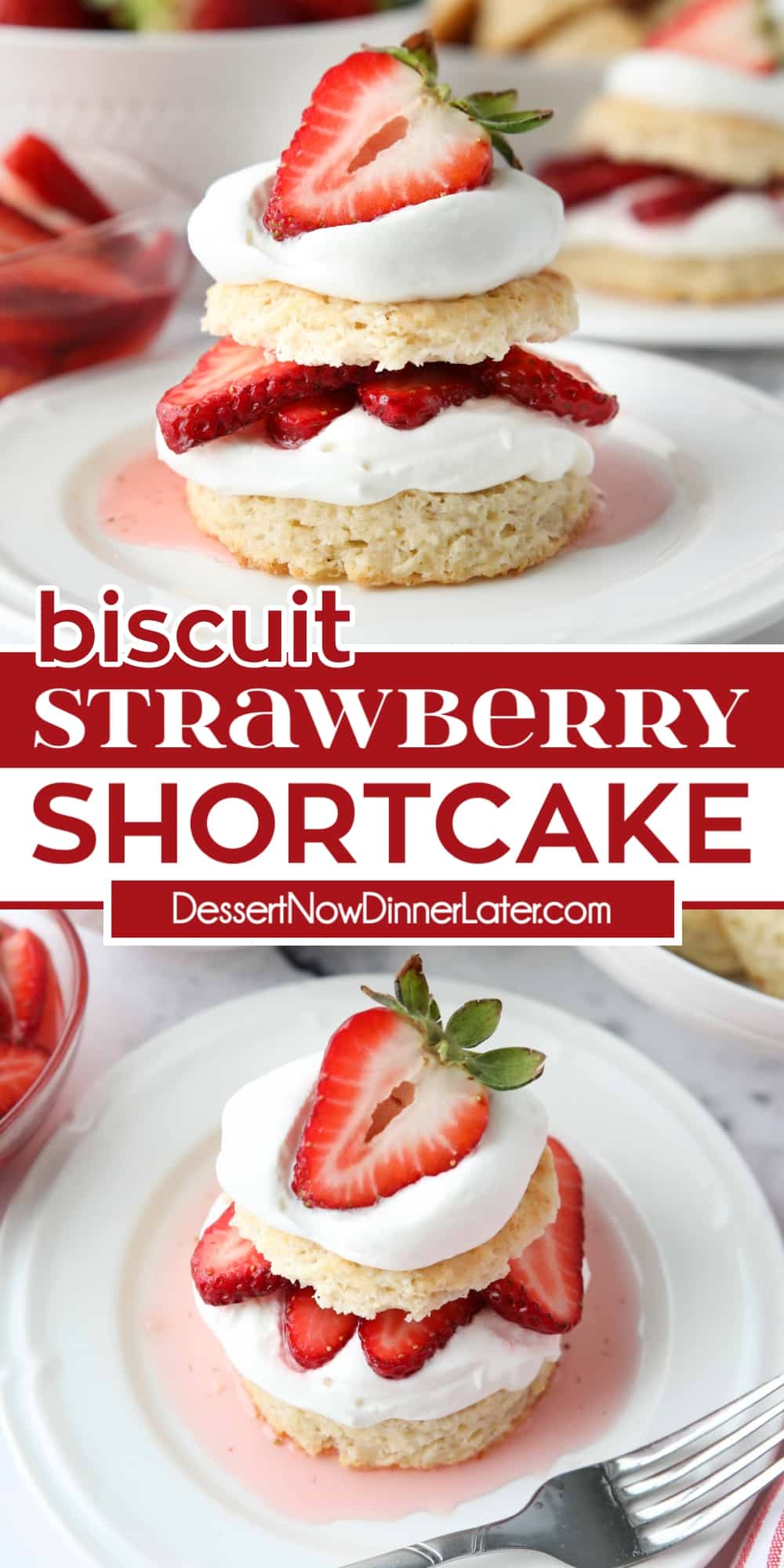 Biscuit Strawberry Shortcake | Dessert Now Dinner Later