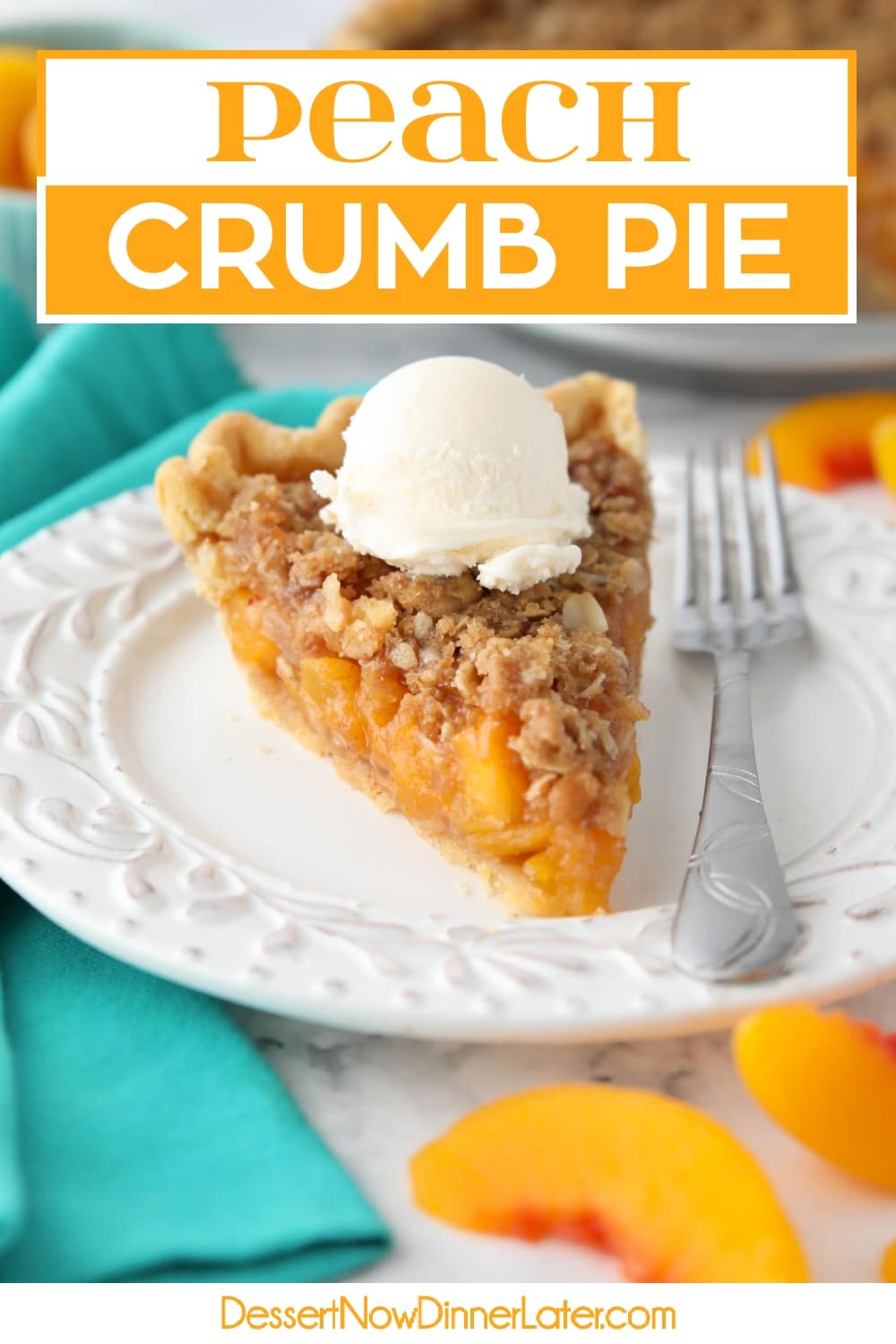 Peach Crumb Pie | Dessert Now Dinner Later