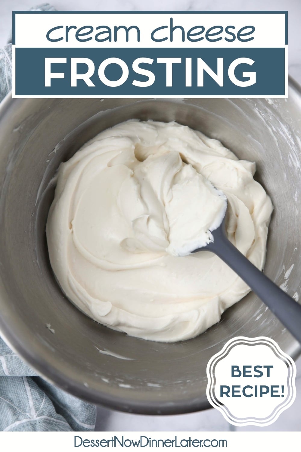 The BEST Cream Cheese Frosting + Video | Dessert Now Dinner Later