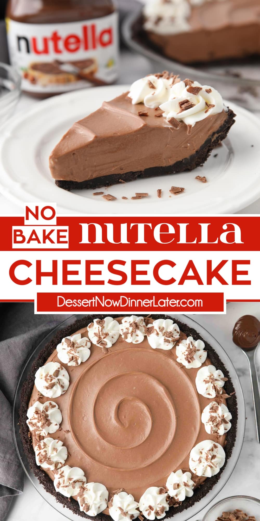 No Bake Nutella Cheesecake | Dessert Now Dinner Later